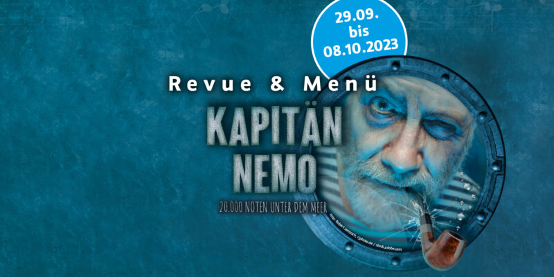 Revue & Menü - Kapitän Nemo - 20.000 Noten unter dem Meer